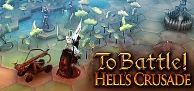 To Battle!: Hell's Crusade Image