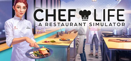 Games like Chef Life: A Restaurant Simulator