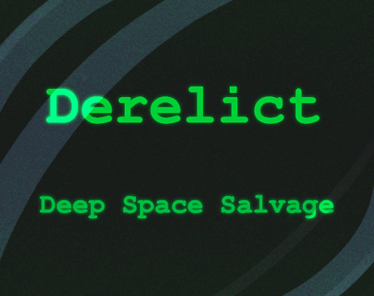 Derelict - Deep Space Salvage Image