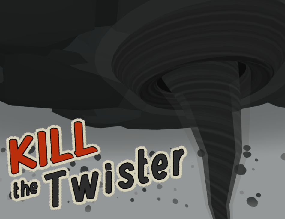 Games like Kill the Twister