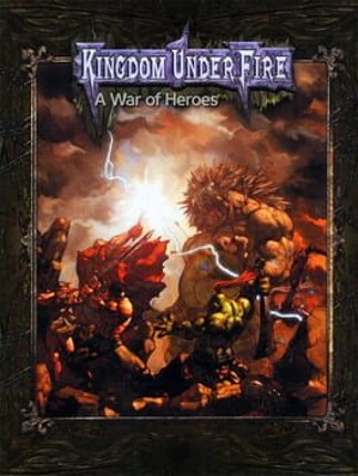 Kingdom Under Fire: A War of Heroes Image