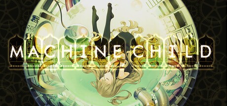 Games like Machine Child