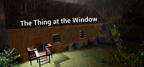 Games like The Thing at the Window
