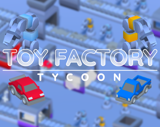 Toy Factory Tycoon Image