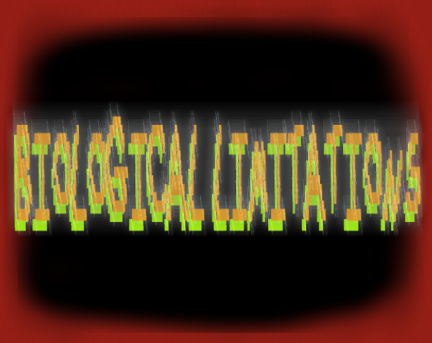 Games like Biological Limitations