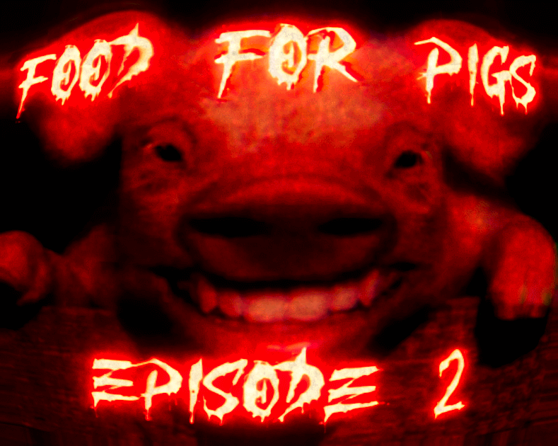 Games like FOOD FOR PIGS: EPISODE 2