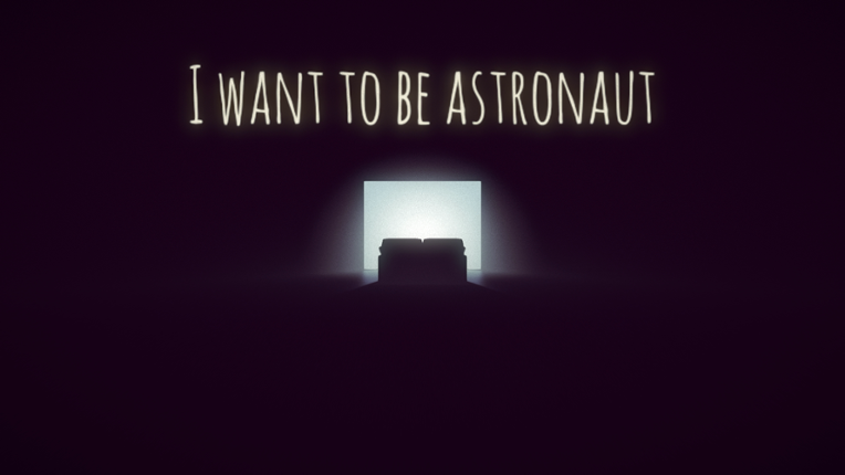 I Want To Be Astronaut Image