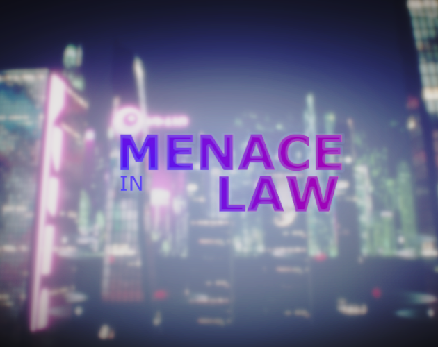 Games like MENACE IN LAW
