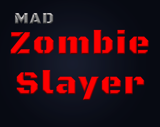 MAD - Zombie Slayer Game Cover