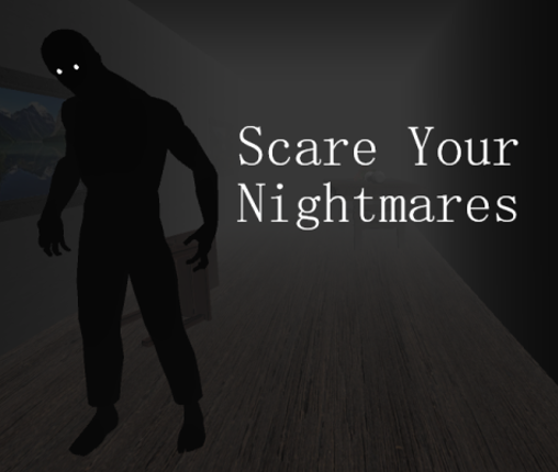 Scare Your Nightmares Game Cover