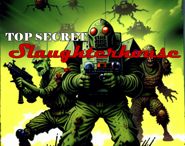 Games like Top Secret Slaughterhouse