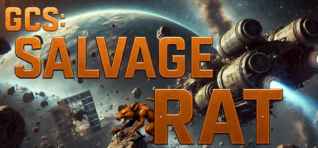 Games like GCS: Salvage Rat