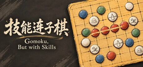 Games like Gomoku, But with Skills