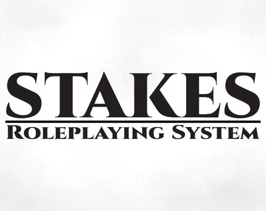 Stakes Tabletop RPG System Image