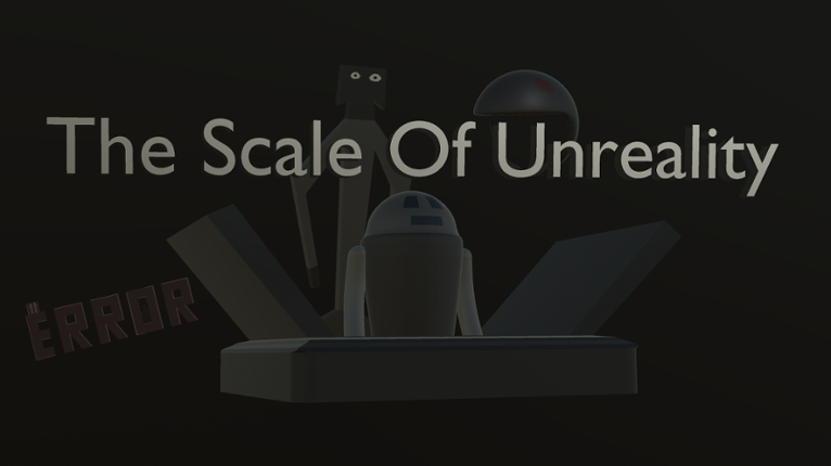 The Scale Of Unreality Image