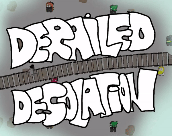 Games like Derailed Desolation