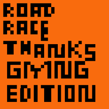 Road Race Thanksgiving Edition Image