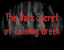 The Dark Secret of Calming Creek Image