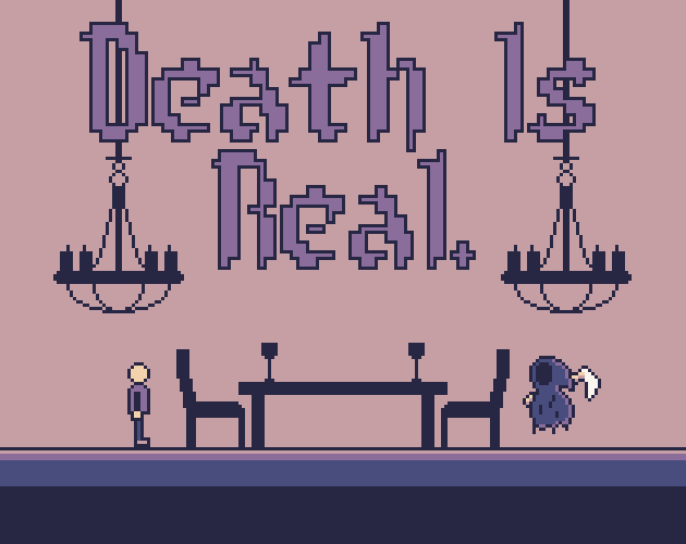 Games like Death Is Real.