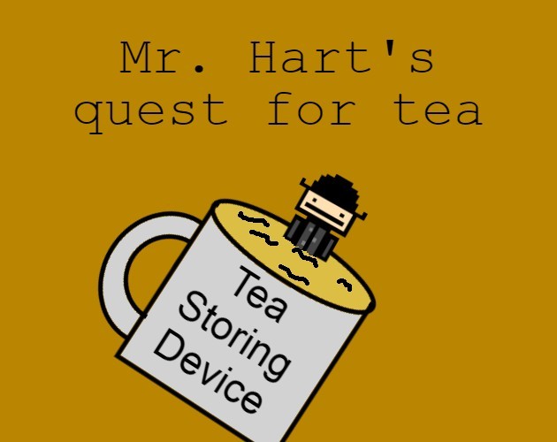 Games like Mr. Hart's quest for tea
