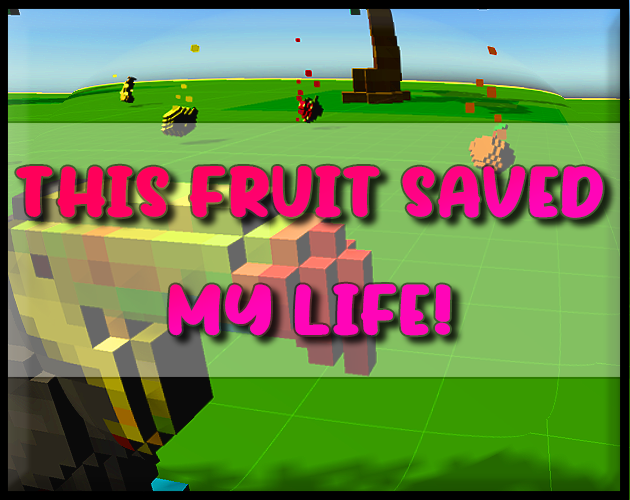 Games like This Fruit Saved My Life!