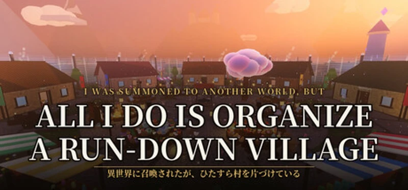 I Was Summoned to Another World, but All I Do Is Organize a Run-Down Village Image