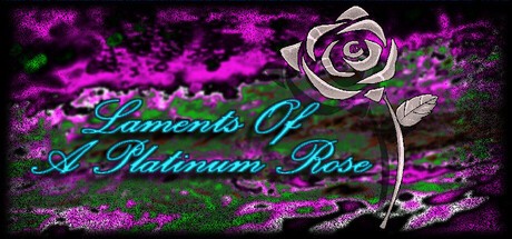 Games like Laments of a Platinum Rose