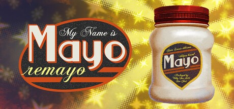 Games like My Name is Mayo: Remayo