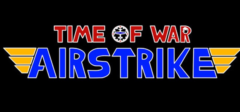 Time of War - Airstrike Image
