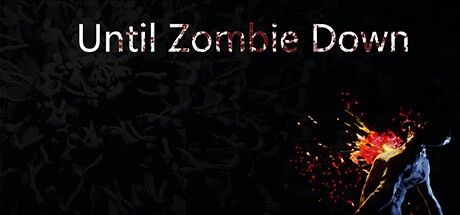 Games like Until Zombie Down