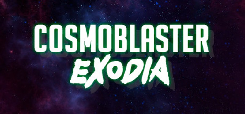 Cosmoblaster Exodia Game Cover