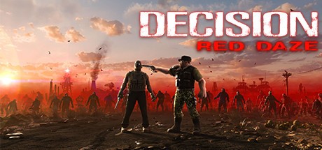 Games like Decision: Red Daze