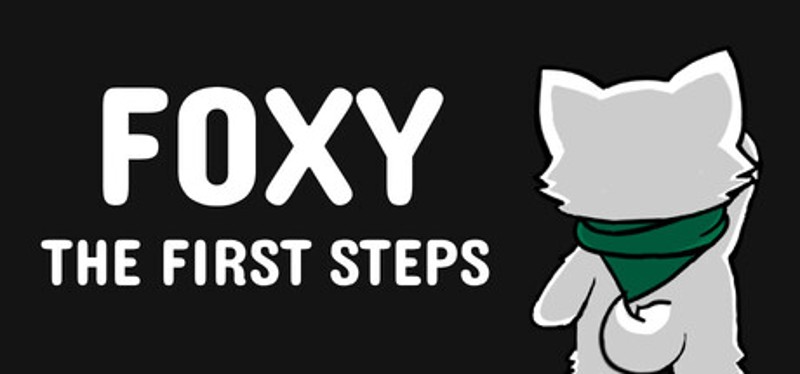 Foxy The First Steps Image