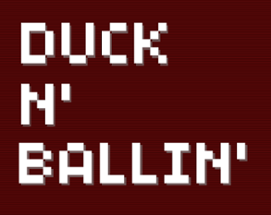 Duck N' Ballin' Image