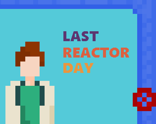 Last Reactor Day Game Cover