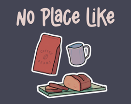 no place like Image