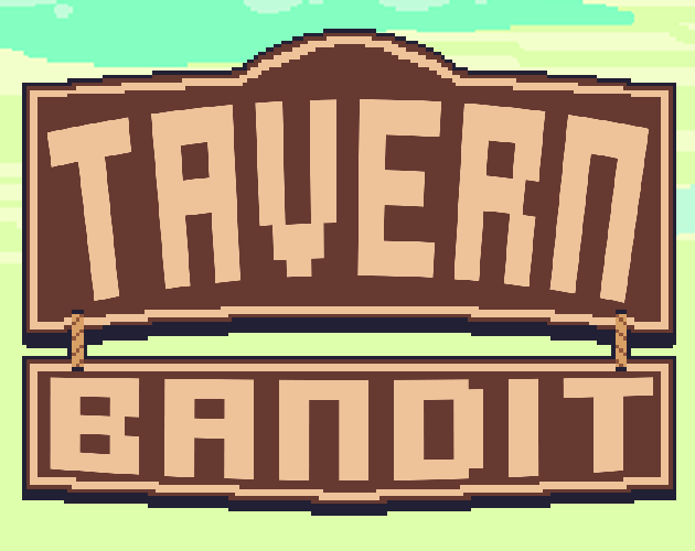 Games like Tavern Bandit