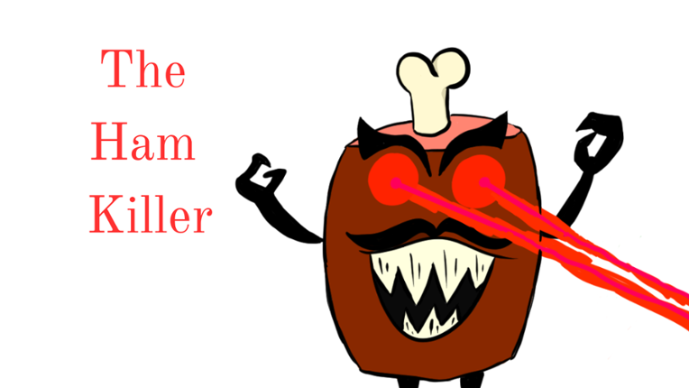 The Ham Killer Image
