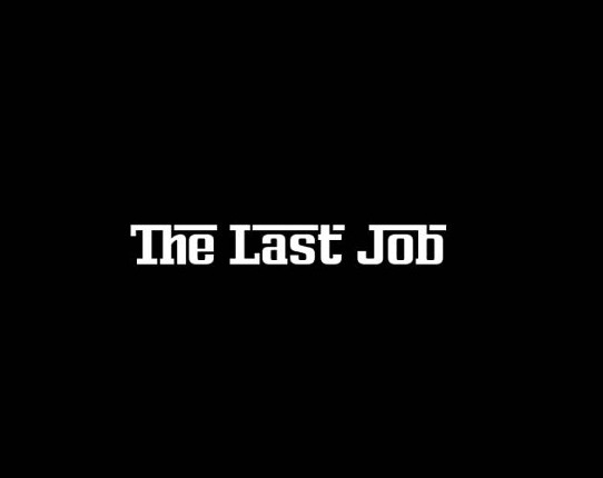 The Last Job Image
