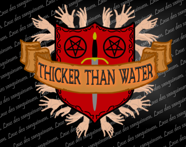 Games like Thicker Than Water