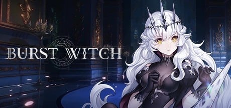 Games like BURST WITCH