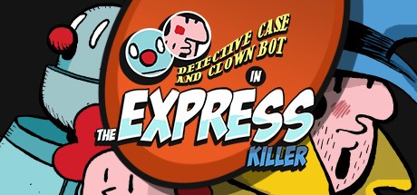 Games like Detective Case and Clown Bot in: The Express Killer