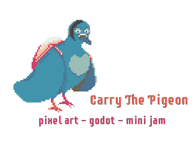Games like Carry The Pigeon - Mini Jam 99 "Bird"