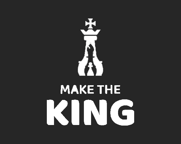 Games like Make The King