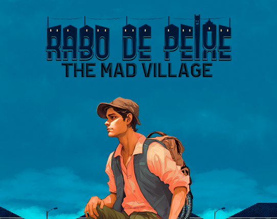 Rabo de Peixe: The Mad Village Image