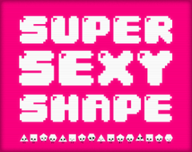 Super Sexy Shape Image