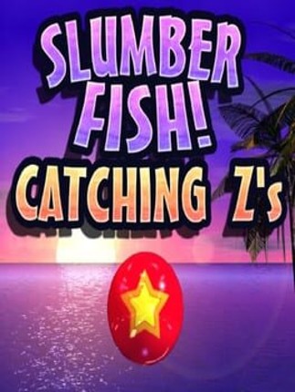 Slumberfish!: Catching Z's Game Cover