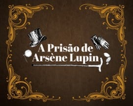 [PTBR] A Prisão de Arsène Lupin Image