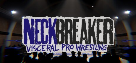 Games like Neckbreaker: Visceral Pro Wrestling