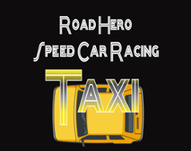 Road Hero Speed Car Racing Taxi Image